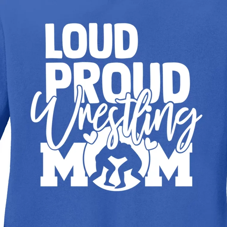 Loud Proud Wrestling Mom Mother Gift Ladies Long Sleeve Shirt