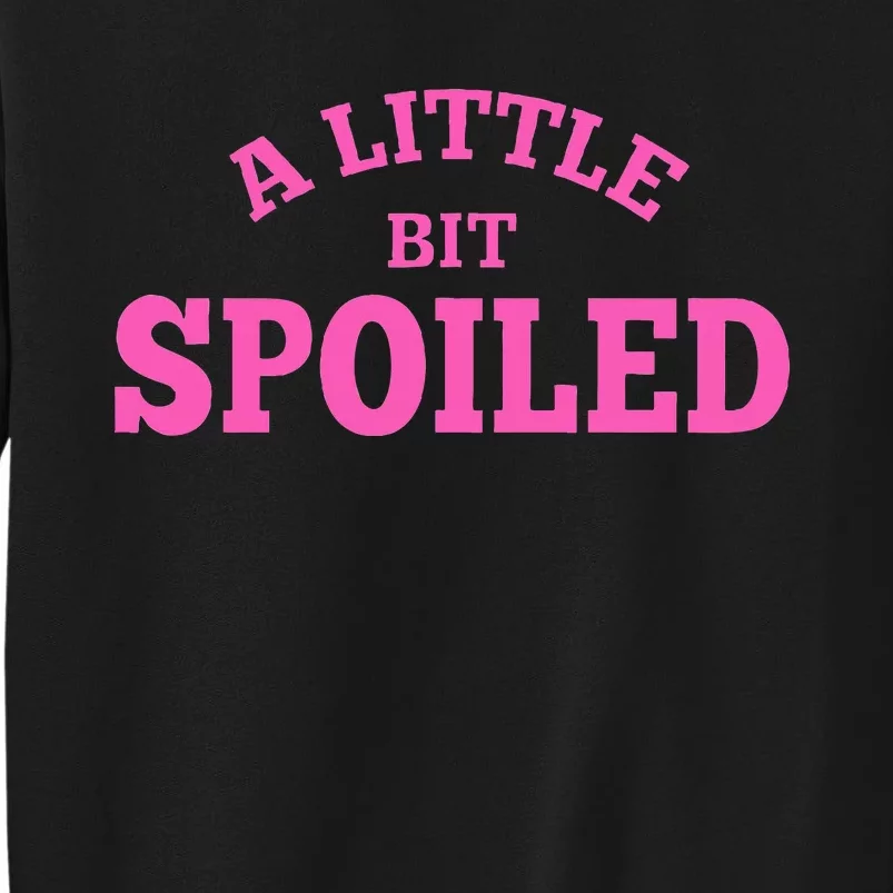 Light Pink Women A Little Bit Spoiled Sweatshirt