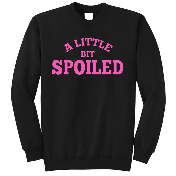 Light Pink Women A Little Bit Spoiled Sweatshirt