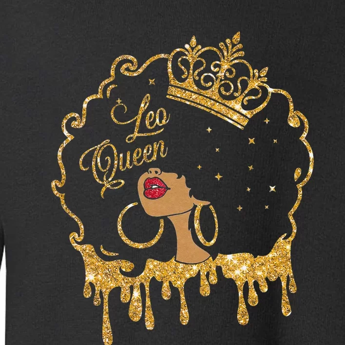 Leo Queens Are Born in July 23 August 22 Birthday Toddler Sweatshirt