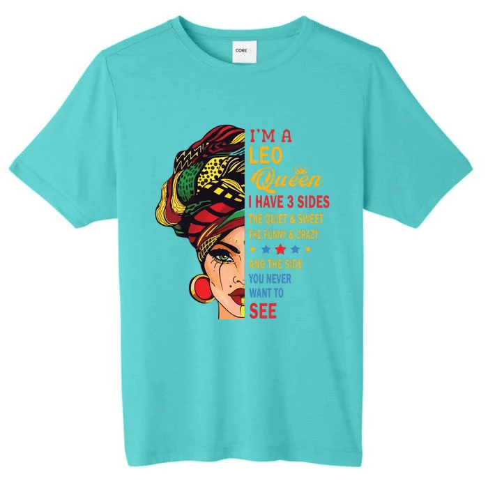 Leo Queens Are Born In July 23 August 22 ChromaSoft Performance T-Shirt