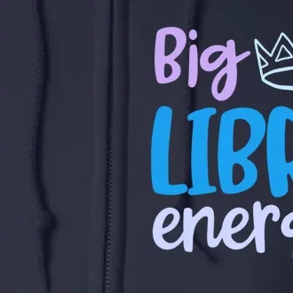 Libra Queen Big Libra Energy Season Women Birthday Crown Full Zip Hoodie