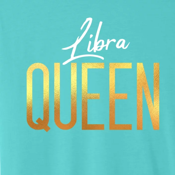 Libra Queen / Classy Libra Birthday Astrology Sign Gift ChromaSoft Performance T-Shirt