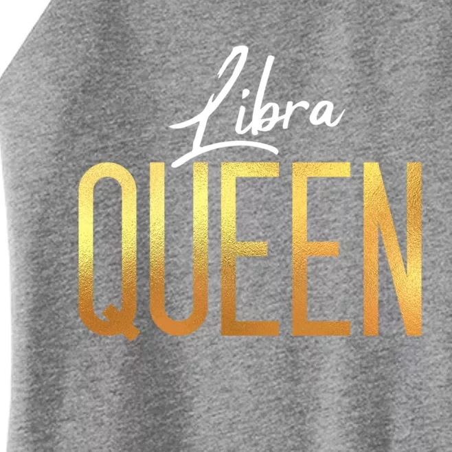 Libra Queen / Classy Libra Birthday Astrology Sign Gift Women’s Perfect Tri Rocker Tank