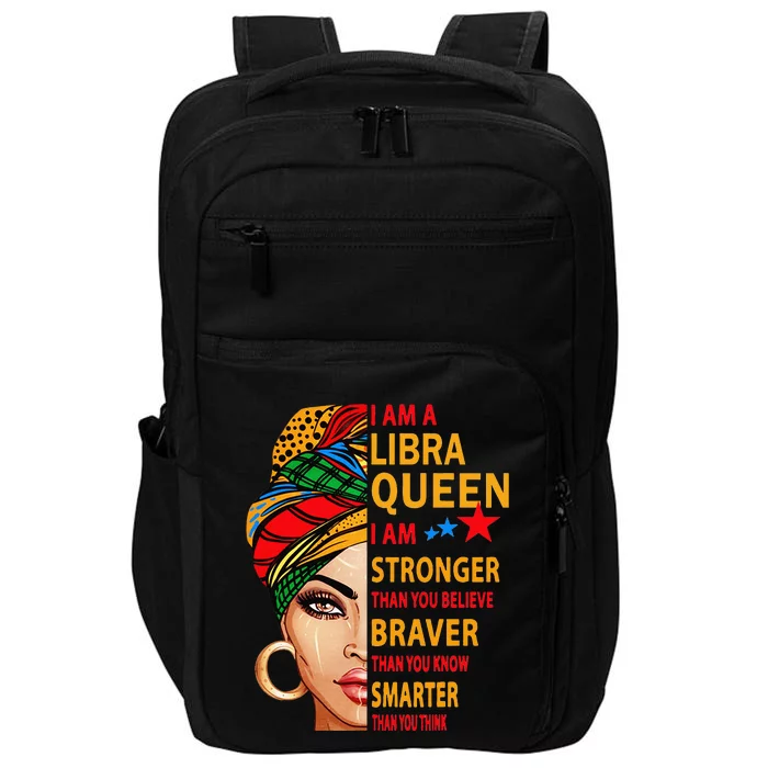 Libra queen I am stronger birthday gift for Libra zodiac Impact Tech Backpack