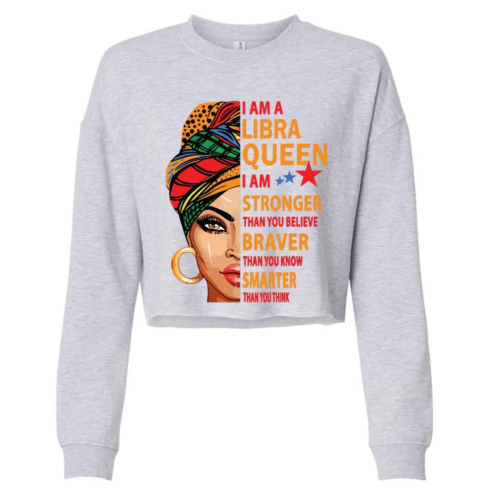 Libra Queen I Am Stronger Birthday Gift For Libra Zodiac Cropped Pullover Crew