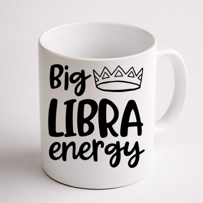 Libra Queen King Big Libra Energy October Birthday Front & Back Coffee Mug