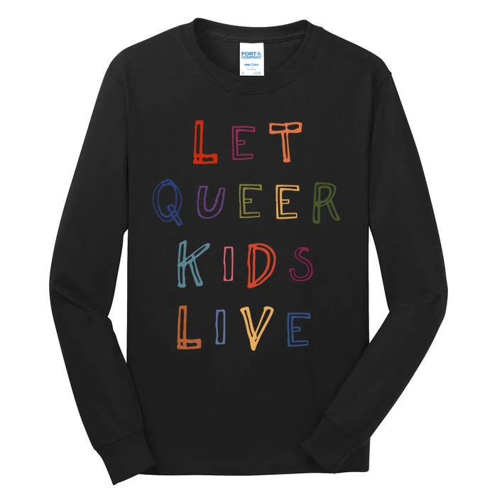 Let Queer K.I.D.S Live Protect Non Binary Tall Long Sleeve T-Shirt