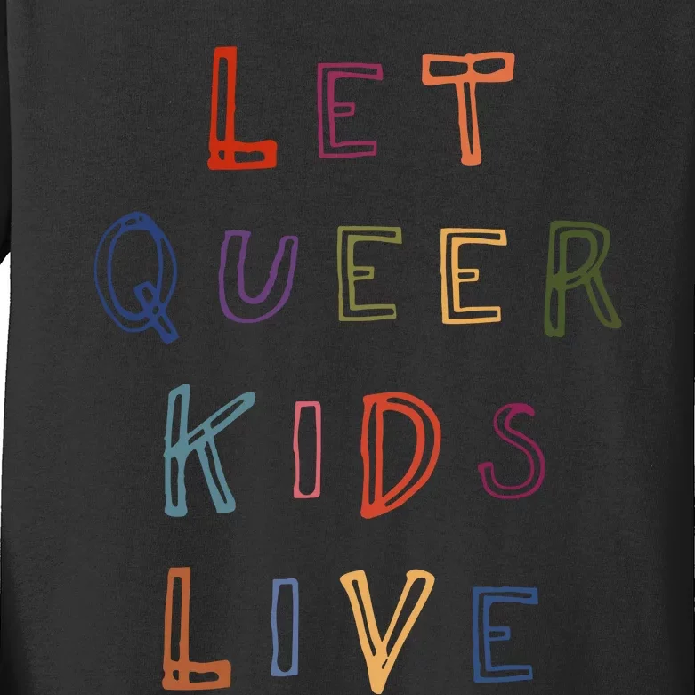 Let Queer K.I.D.S Live Protect Non Binary Kids Long Sleeve Shirt