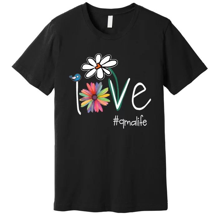 Love Qma Life Art Flower Color Premium T-Shirt