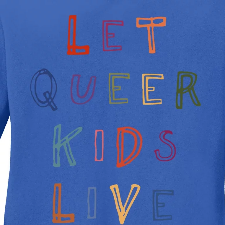 Let Queer Live Protect Queer Ladies Long Sleeve Shirt