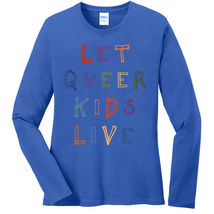 Let Queer Live Protect Queer Ladies Long Sleeve Shirt