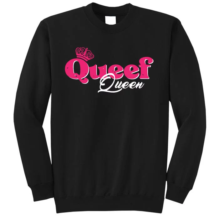 Love Queefing Queef Funny Queefed Embarrassing Adult Humor Tall Sweatshirt