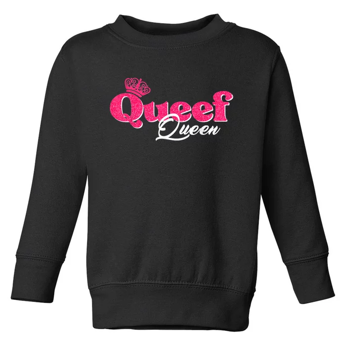 Love Queefing Queef Funny Queefed Embarrassing Adult Humor Toddler Sweatshirt