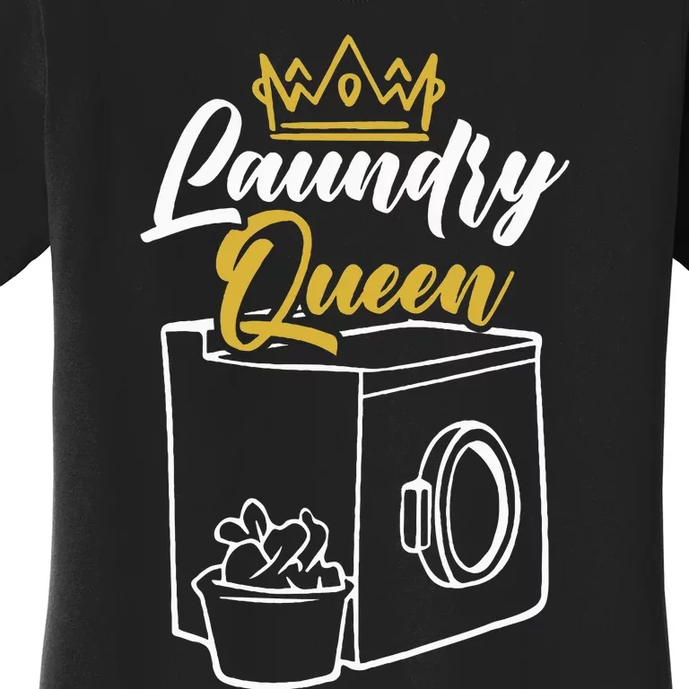 Laundry Queen Worker Job Profession Occupation Cleaning Women's T-Shirt