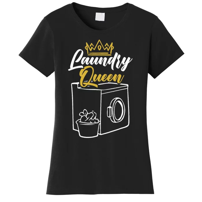 Laundry Queen Worker Job Profession Occupation Cleaning Women's T-Shirt