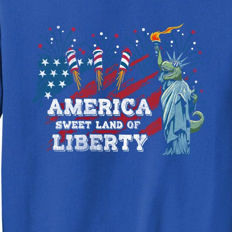 Libertysaurus Rex America Sweet Land Of Liberty 4th Of July Gift Sweatshirt