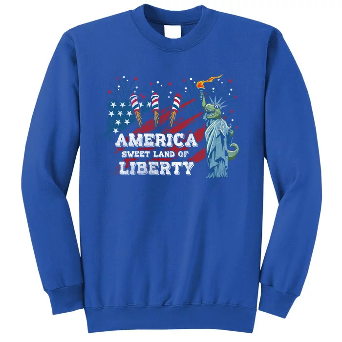 Libertysaurus Rex America Sweet Land Of Liberty 4th Of July Gift Sweatshirt