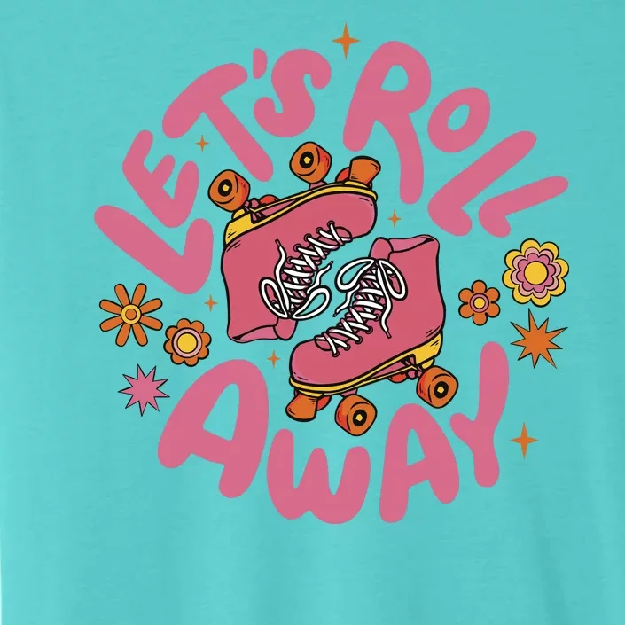 Let's Roll Away Skate ChromaSoft Performance T-Shirt