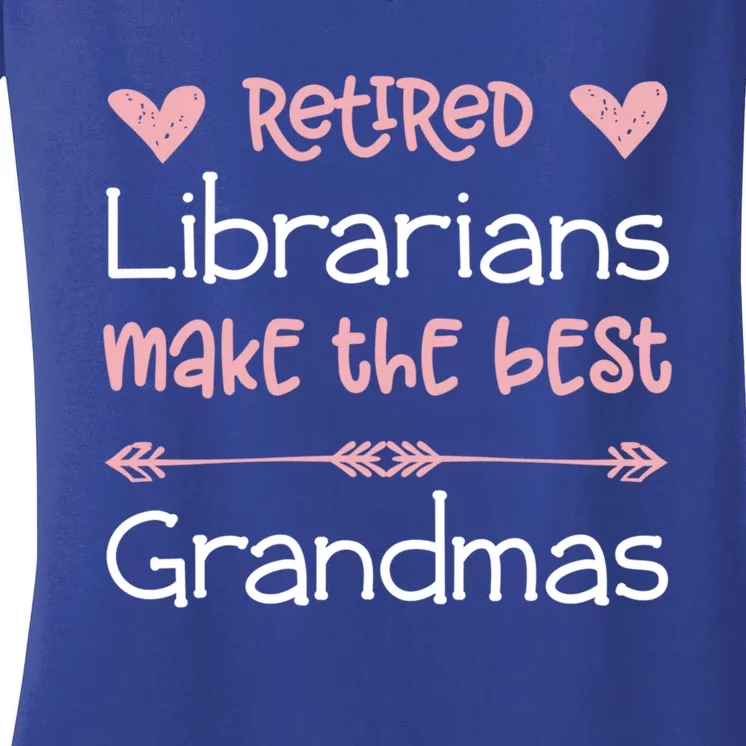 Librarian Retiret Best Grandmas / Love Library Retired Funny Gift Women's V-Neck T-Shirt