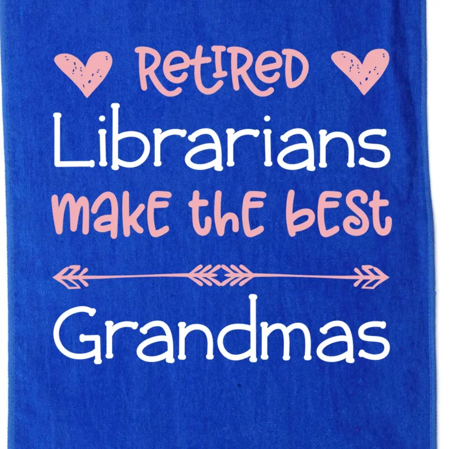 Librarian Retiret Best Grandmas / Love Library Retired Funny Gift Platinum Collection Golf Towel