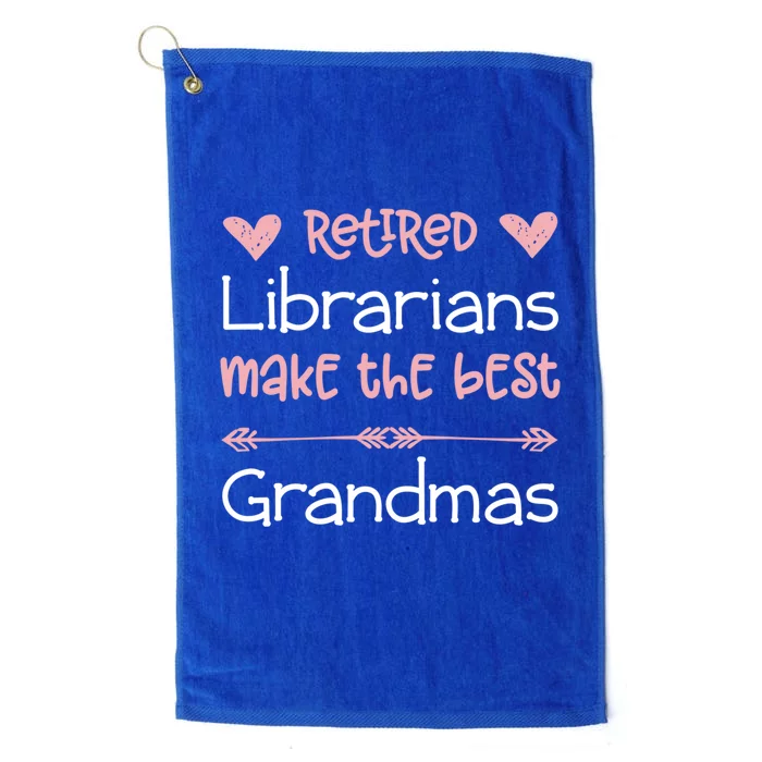 Librarian Retiret Best Grandmas / Love Library Retired Funny Gift Platinum Collection Golf Towel