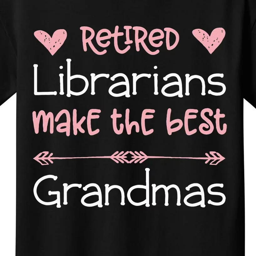 Librarian Retirement Best Grandmas Love Library Retired Kids T-Shirt