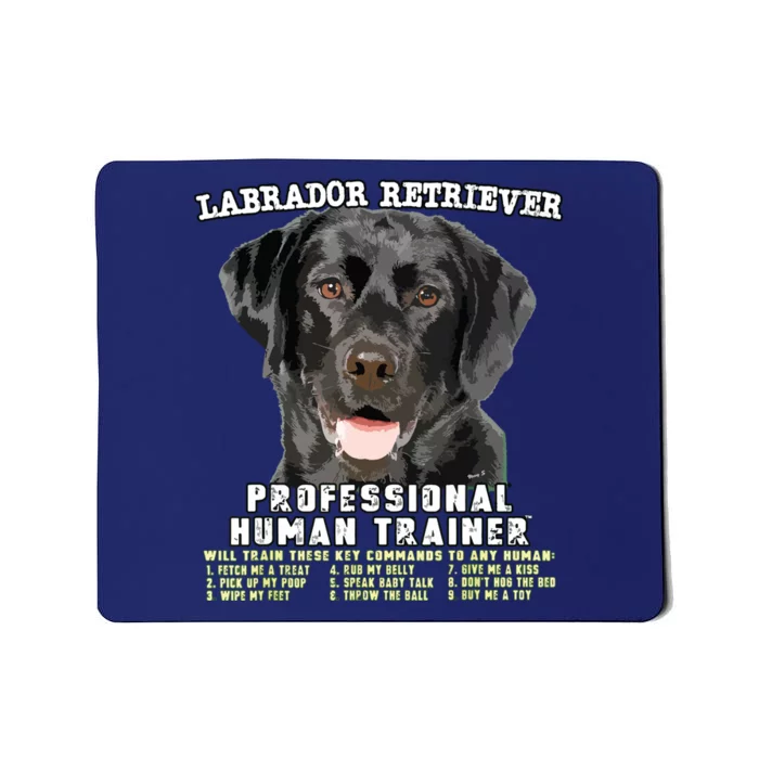 Labrador Retriever Black Lab Professional Human Trainer Mousepad