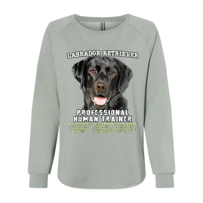 Labrador Retriever Black Lab Professional Human Trainer Womens California Wash Sweatshirt