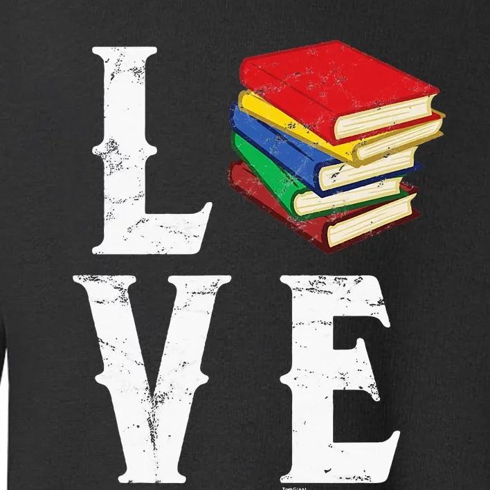 Love Reading Book Novel Lover Books Library Bookworm Reader Toddler Sweatshirt