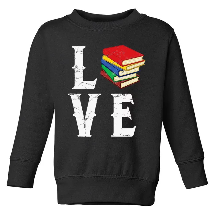 Love Reading Book Novel Lover Books Library Bookworm Reader Toddler Sweatshirt