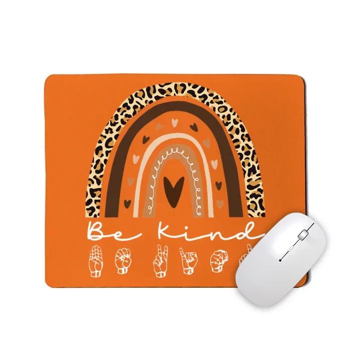 Leopard Rainbow Be Kind ASL Anti Bullying Unity Day Orange Mousepad