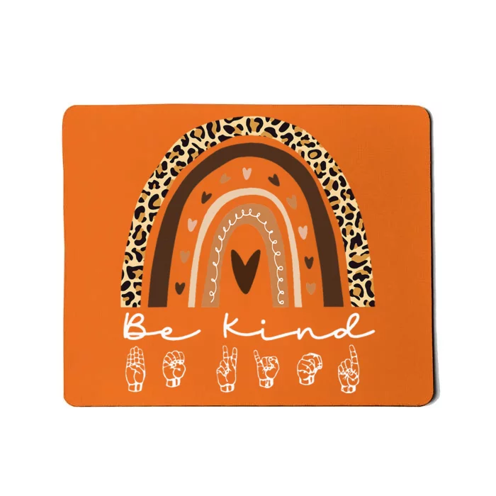 Leopard Rainbow Be Kind ASL Anti Bullying Unity Day Orange Mousepad