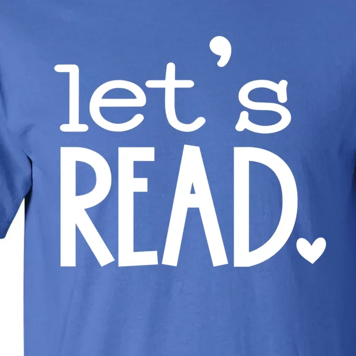 Lets Read Book Reader Reading Gift Tall T-Shirt