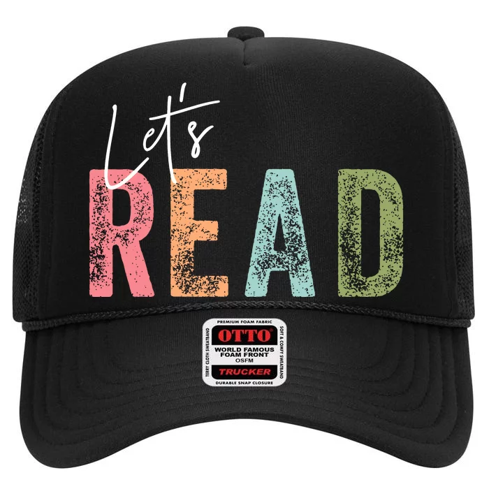 LetS Read Book Lover Librarian Teacher High Crown Mesh Trucker Hat