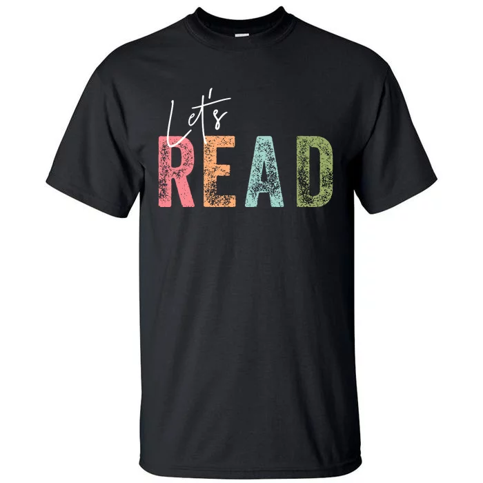 LetS Read Book Lover Librarian Teacher Tall T-Shirt