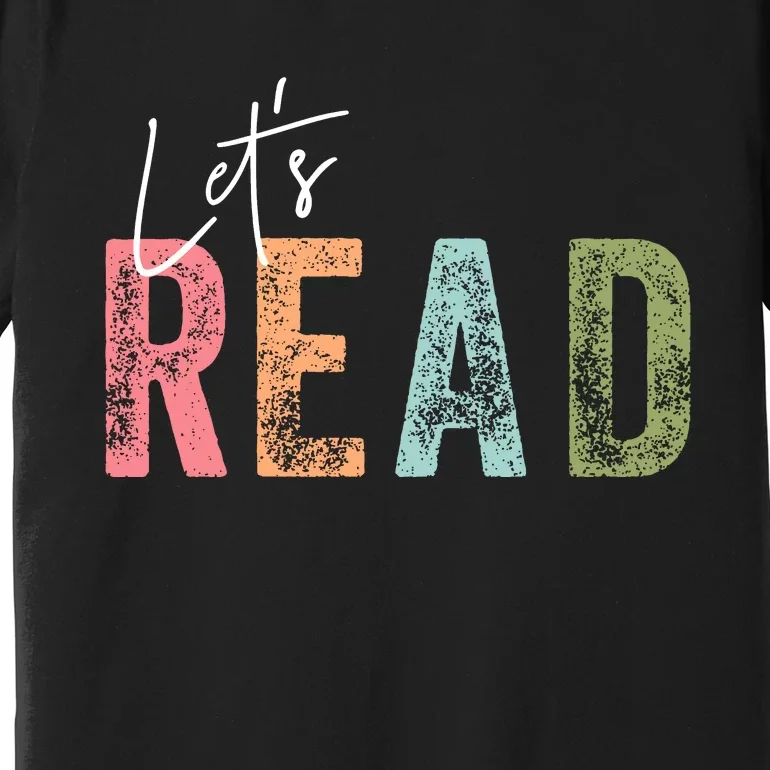 LetS Read Book Lover Librarian Teacher Premium T-Shirt