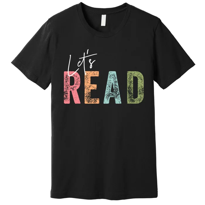 LetS Read Book Lover Librarian Teacher Premium T-Shirt