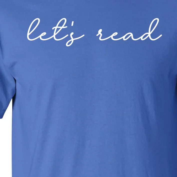 Lets Read Bookish Gift Tall T-Shirt