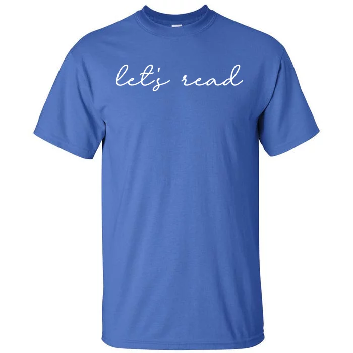 Lets Read Bookish Gift Tall T-Shirt