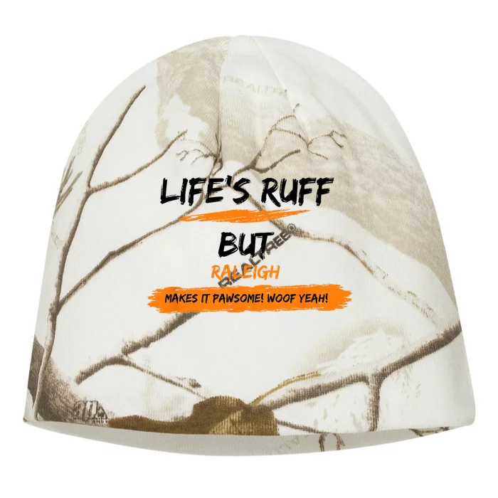 Lifes Ruff But Raleigh Makes It Pawsome! Woof Yeah! Kati - Camo Knit Beanie