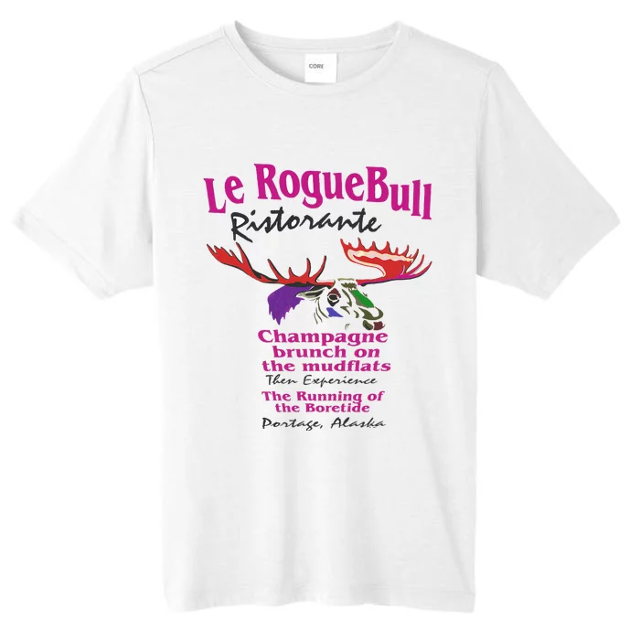 Le Rogue Bull Ristorante Gourmet Dining on the Mudflats AK ChromaSoft Performance T-Shirt