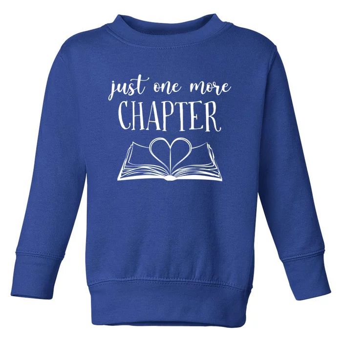 Lovers Reading Book Just One More Chapter Cool Gift Toddler Sweatshirt