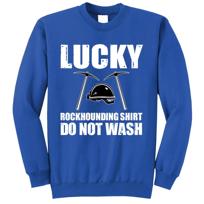 Lucky Rockhound Costume Rock Collector Love Geology Gift Sweatshirt