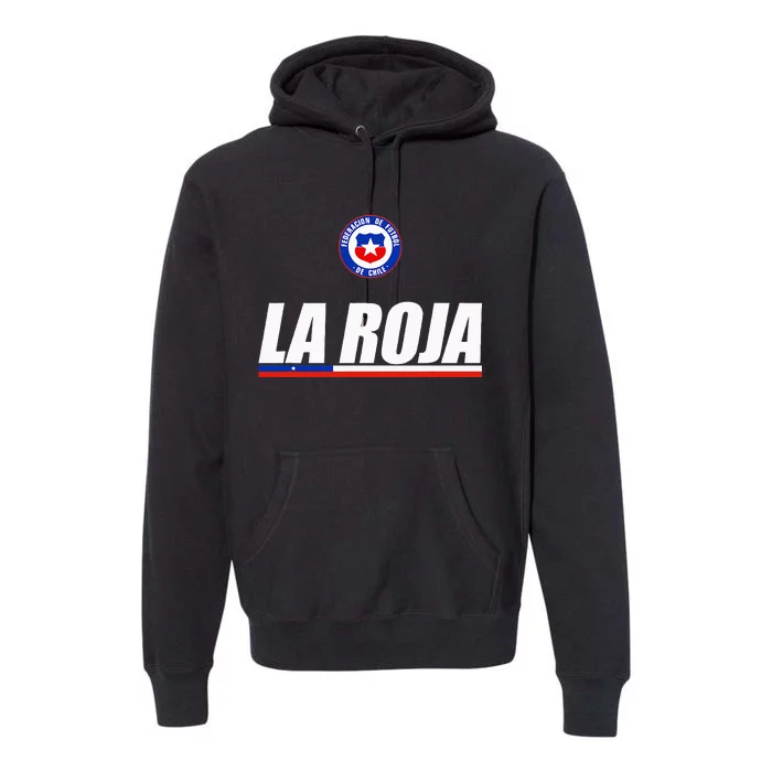 La Roja Chilean Futbol Camiseta Republic Of Chile Soccer Fan Premium Hoodie