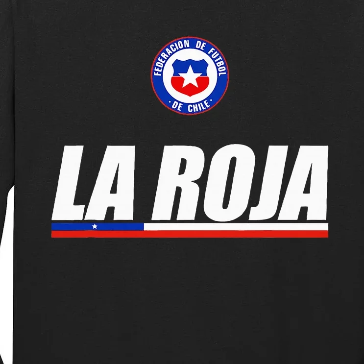 La Roja Chilean Futbol Camiseta Republic Of Chile Soccer Fan Tall Long Sleeve T-Shirt