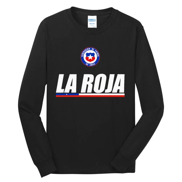 La Roja Chilean Futbol Camiseta Republic Of Chile Soccer Fan Tall Long Sleeve T-Shirt