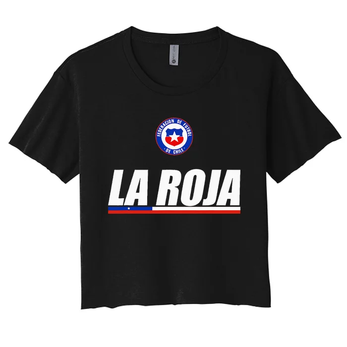 La Roja Chilean Futbol Camiseta Republic Of Chile Soccer Fan Women's Crop Top Tee