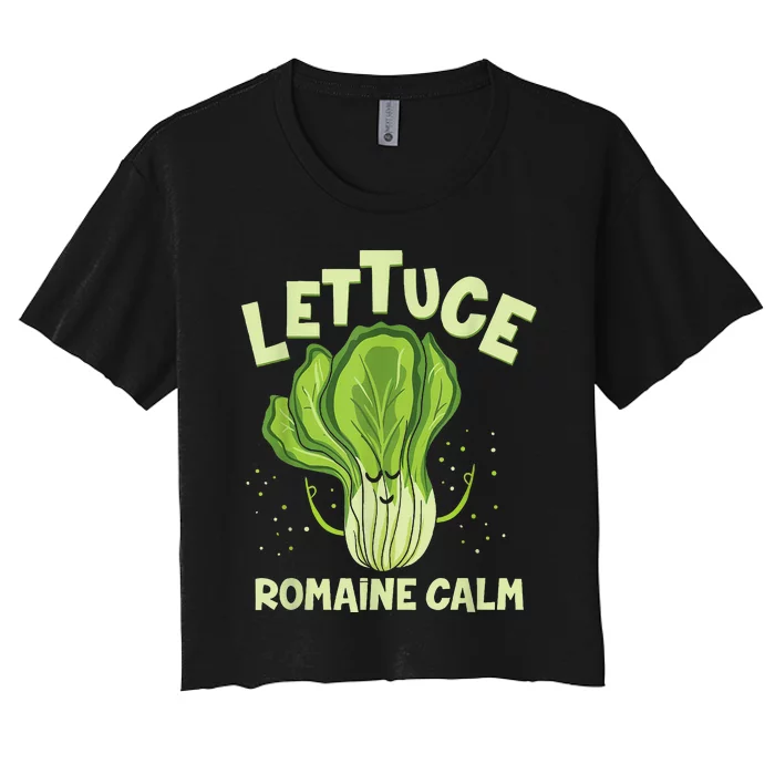 Lettuce Romaine Calm Mindfulness Vegan Yoga Lover Yogi Joke Women's Crop Top Tee