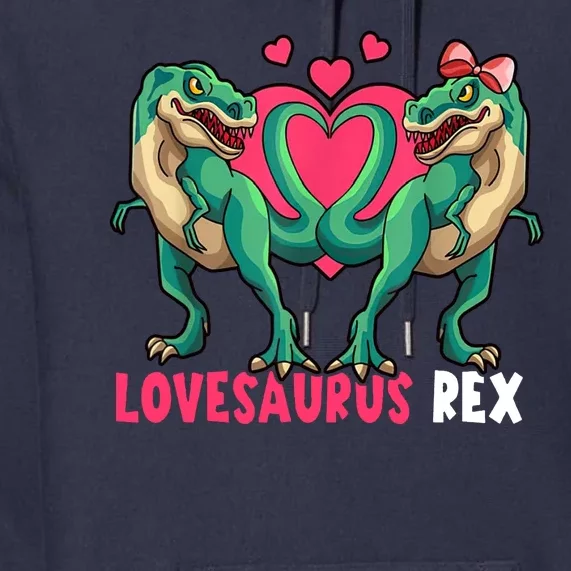 Lovesaurus Rex Cute Gift Premium Hoodie